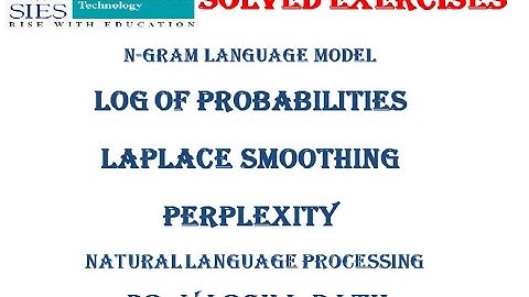 N-gram, Language Model, Laplace smoothing, Zero probability, Perplexity, Bigram, Trigram, Fourgram