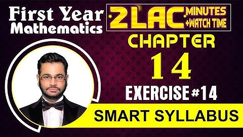 Smart Syllabus | First Year Mathematics | Chapter 14 | Exercise 14 | Muhammad Atif Firdous