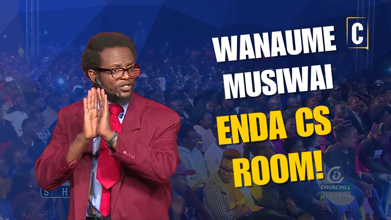 WANAUME MUSIWAI ENDA CS ROOM! | Prof Hamo Afichua Siri Kali | Churchill Show Comedy 2025
