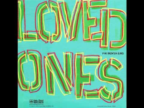 Watch The Loved Ones - For Broken Ears on YouTube