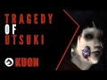 Kuon lore the tragedy of utsuki