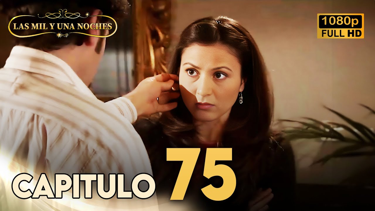 Las Mil Y Una Noches Cap 75