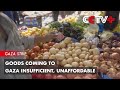 Goods Coming to Gaza Insufficient, Unaffordable