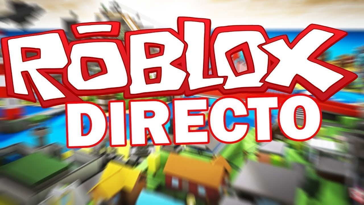 Directo De Roblox Jugando Con Subs Y Cualquier Juego 23000000000a10a5 - directos de roblox ahora en vivo