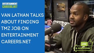 Van Lathan talks about finding TMZ job on EntertainmentCareers.Net