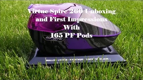 Virtue Spire 260 Unboxing and First Impressions with 165 PF Pods