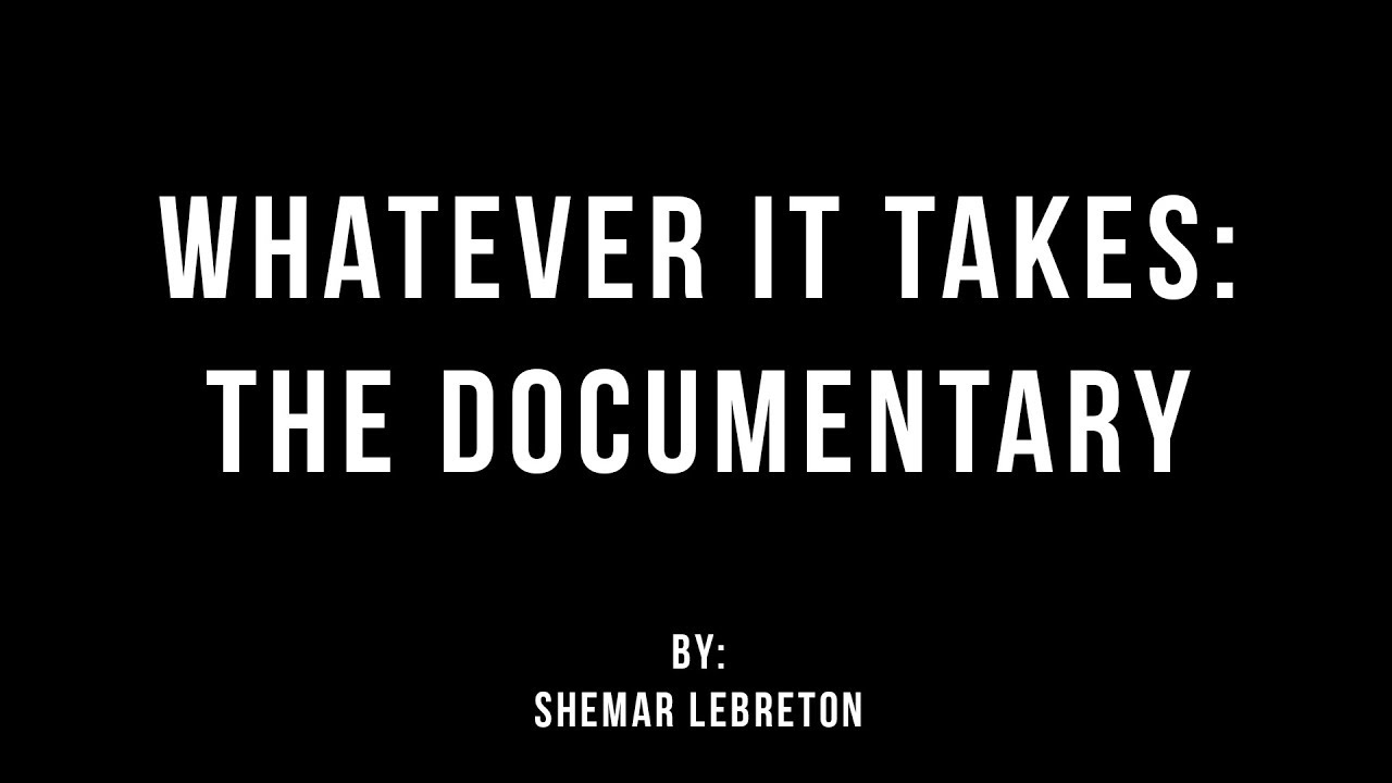 Whatever It Takes: The Documentary