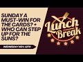 11.12 Lunch Break: Sunday A MUST-WIN? + Who Steps Up For The Suns?