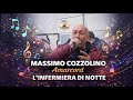 MASSIMO COZZOLINO AMARCORD - L’INFERMIERA DI NOTTE