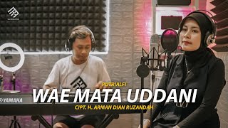 WAE MATA UDDANI - Cipt.H.Armand Dian Ruzanda || Putri Alfi (Cover)