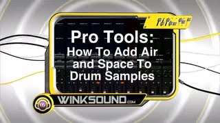 Pro Tools: How To Add Air and Space To Drum Samples | WinkSound screenshot 1