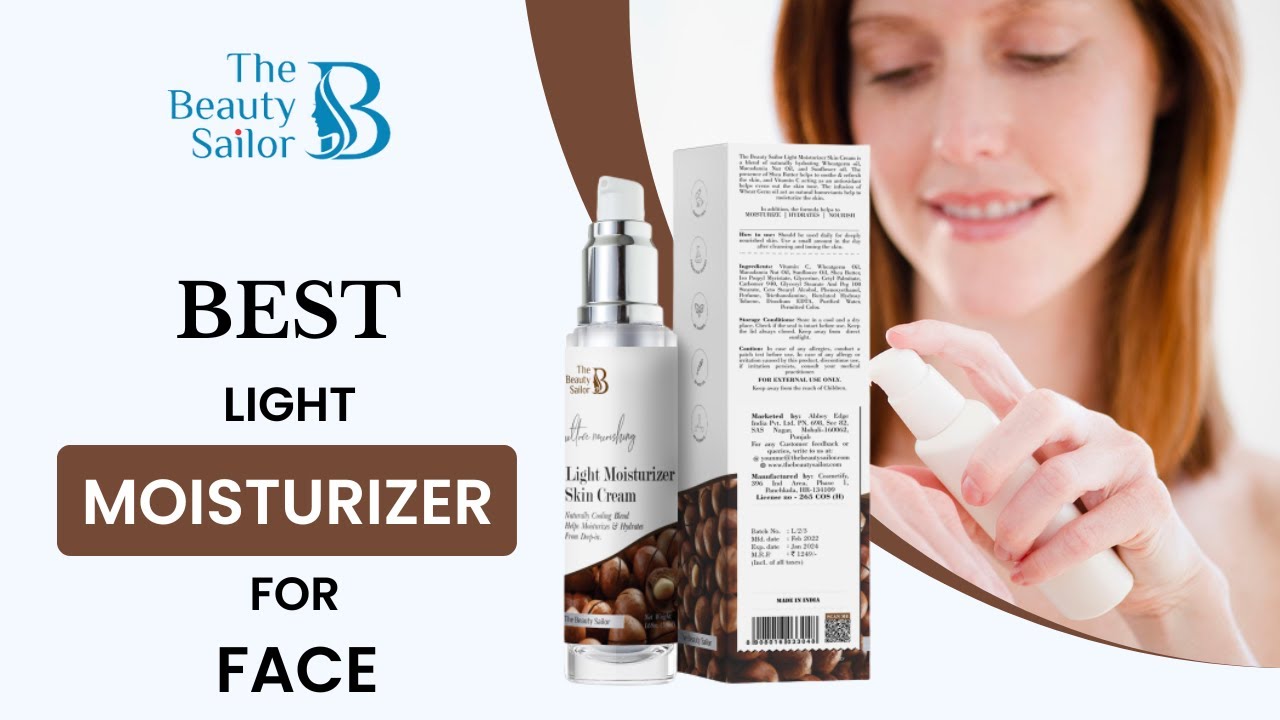 Best Light Moisturizer for face by The Beauty Sailor moisturizer for