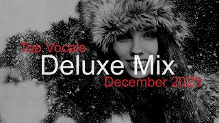 DELUXE MIX Best Deep House Vocal & Nu Disco DECEMBER 2023