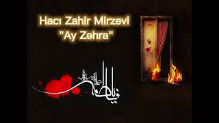 Hacı Zahir Mirzəvi Ay Zəhra