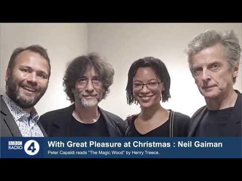[ With Great Pleasure: Neil Gaiman ]Peter Capaldi reads Magic Wood by Henry Treece