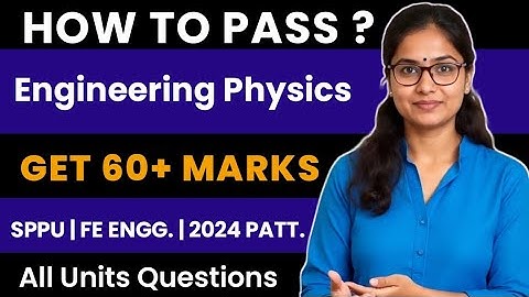 How to Pass Engineering Physics |  SPPU FE 2024 Pattern | Score 60+ Marks with All Units Question !