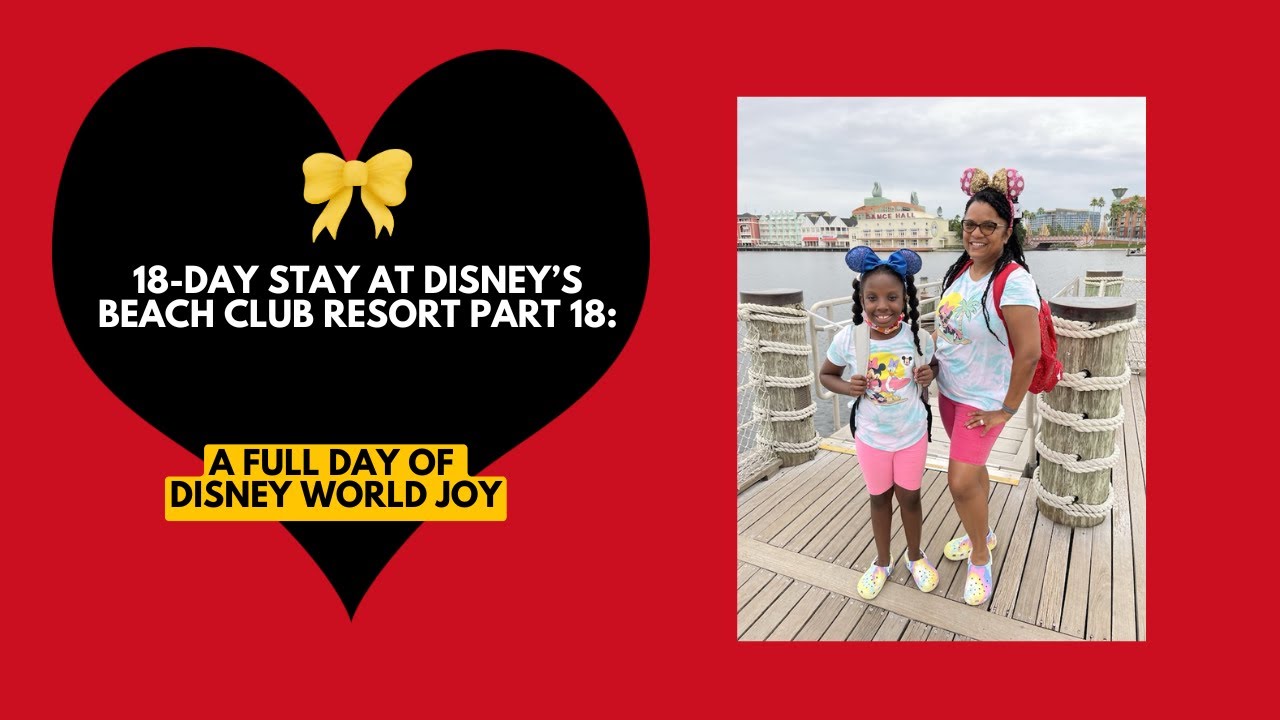 18-Day Stay at Disney's Beach Club Resort, Part 18:  We Packed So Much Fun Into One Day!