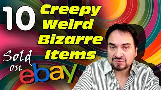 10 Weird Creepy Bizarre Items That Sold On eBay