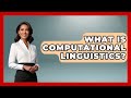 What Is Computational Linguistics? - Fictional Journeys