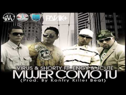 Virus & Shorty Ft. Engy & Jcute - Mujer Como Tu (Prod. By Kontry Killer Beat)