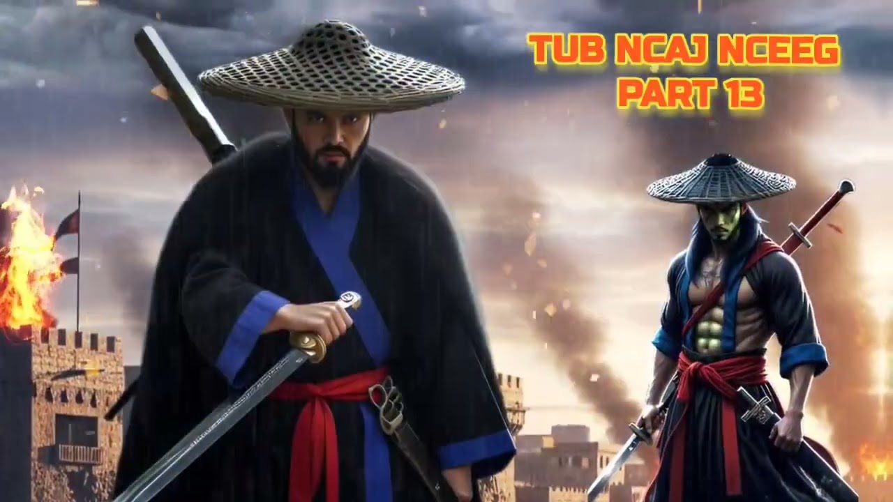 Tub ncaj nceeg part 13