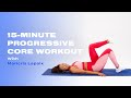 15-Minute Progressive Core Workout With Maricris Lapaix