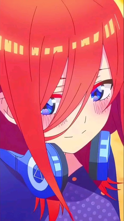 Miku Nakano x Nino Nakano edit