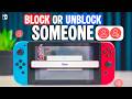How to Manage Your Blocked List on Nintendo Switch! Checkout This Setting!