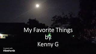 Kenny G - My Favorite Things