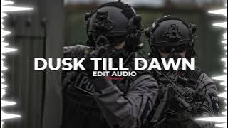 Dusk Till Dawn (tiktok version/best part) - zayn ft. sia [edit audio]