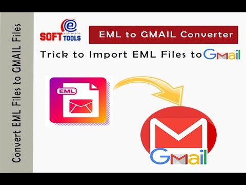 Trick to Import EML Files to GMAIL with eSoftTools EML to GMAIL Converter Software