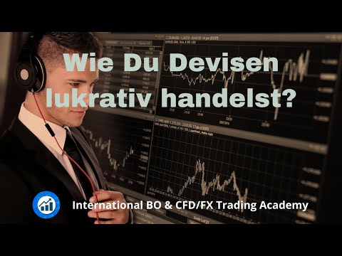 International BO CFD FX Trading Academy Wie Du Devisen Lukrativ Handelst
