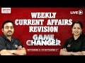 GAME CHANGER | WEEKLY CURRENT AFFAIRS REVISION LIVE | SEPTEMBER 21st - 27th CURRENT AFFAIRS #psc
