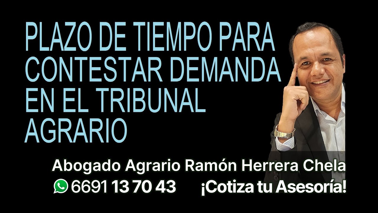 ¿En qué momento debo contestar la demanda en el Tribunal Agrario?