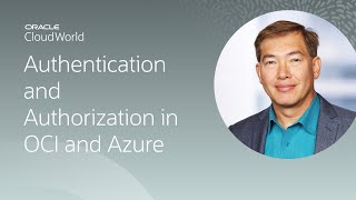 Cloud database authentication and authorization with OCI IAM and Azure AD | CloudWorld 2022
