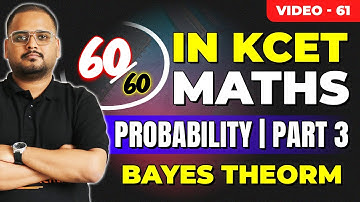 L61 KCET 2025 Maths | Probability- 3 | Bayes