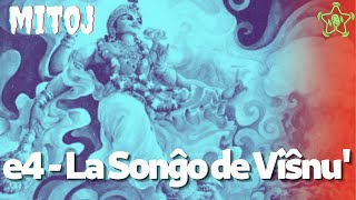 Mitoj – e4 – La Sonĝo de Viŝnu