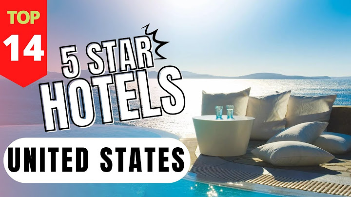 De 14 bästa 5-stjärniga hotellen i USA - Lyxhotell i USA