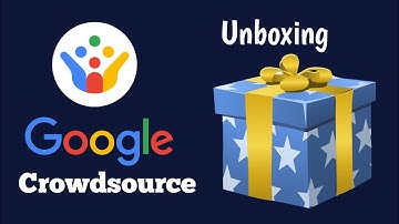 Google Crowdsource Swag Unboxing || Google Goodies