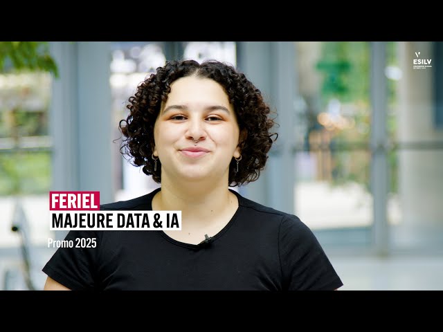 Feriel, PROMO 2025 : La majeure "Data & Intelligence Artificielle" ouvre beaucoup de portes