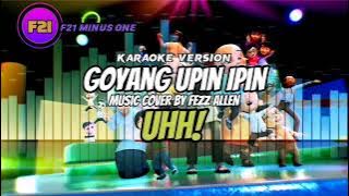 GOYANG UPIN IPIN - Upin&Ipin (MINUS ONE VERSION) - music cover by Fezz Allen