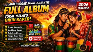 Reggae Duet Jawa Bikin Baper   Album Lagu Cinta Sedih U0026 Romantis