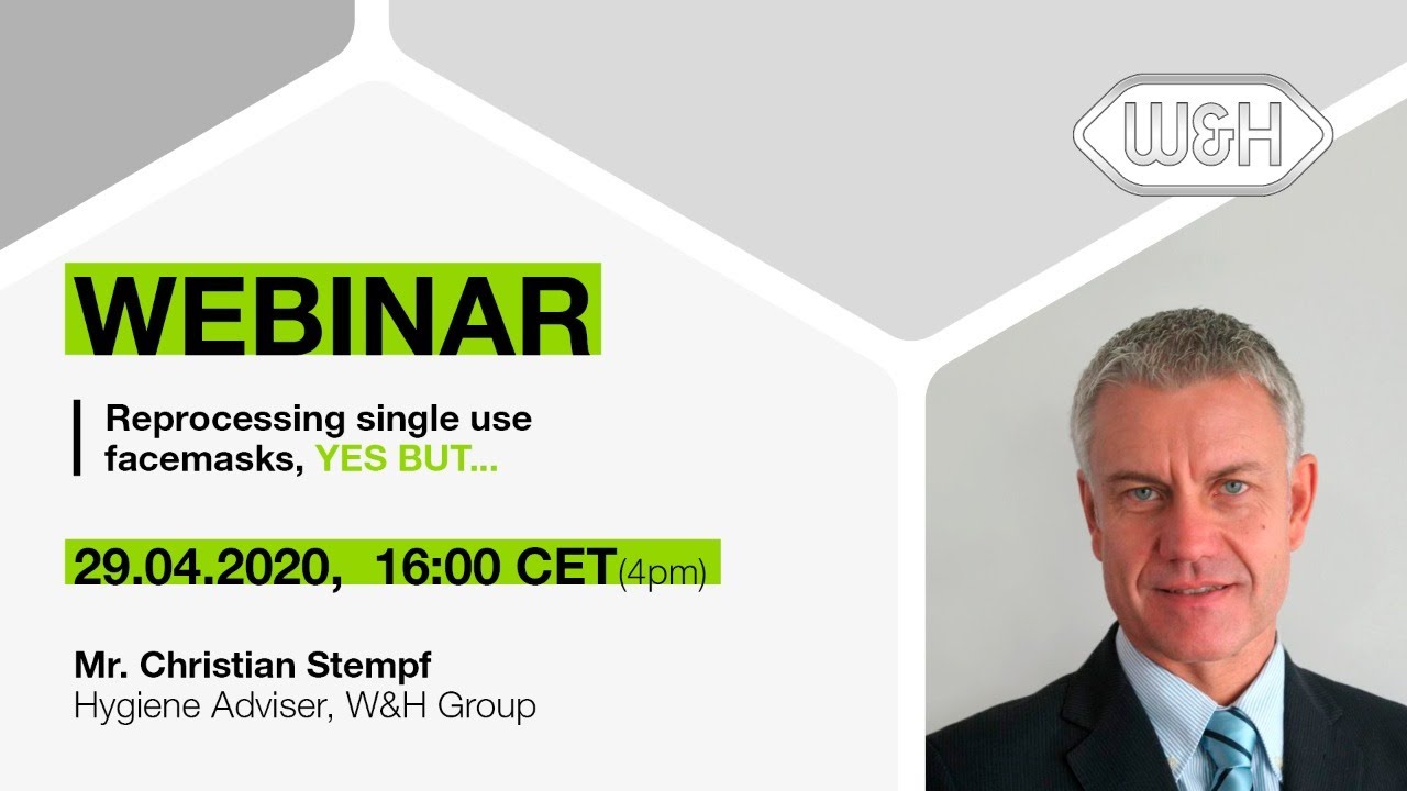 Update W\u0026H Webinar: Reprocessing single use facemasks, YES BUT...