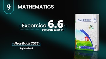 Exercise 6.6 Class 9 Math New Book 2025 | Class 9th Math Ex 6.6 PCTB | Complete Solutions