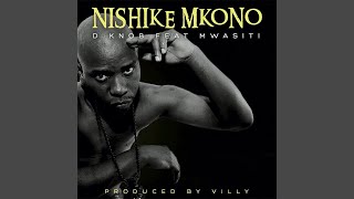 Nishike Mkono (feat. Mwasiti)