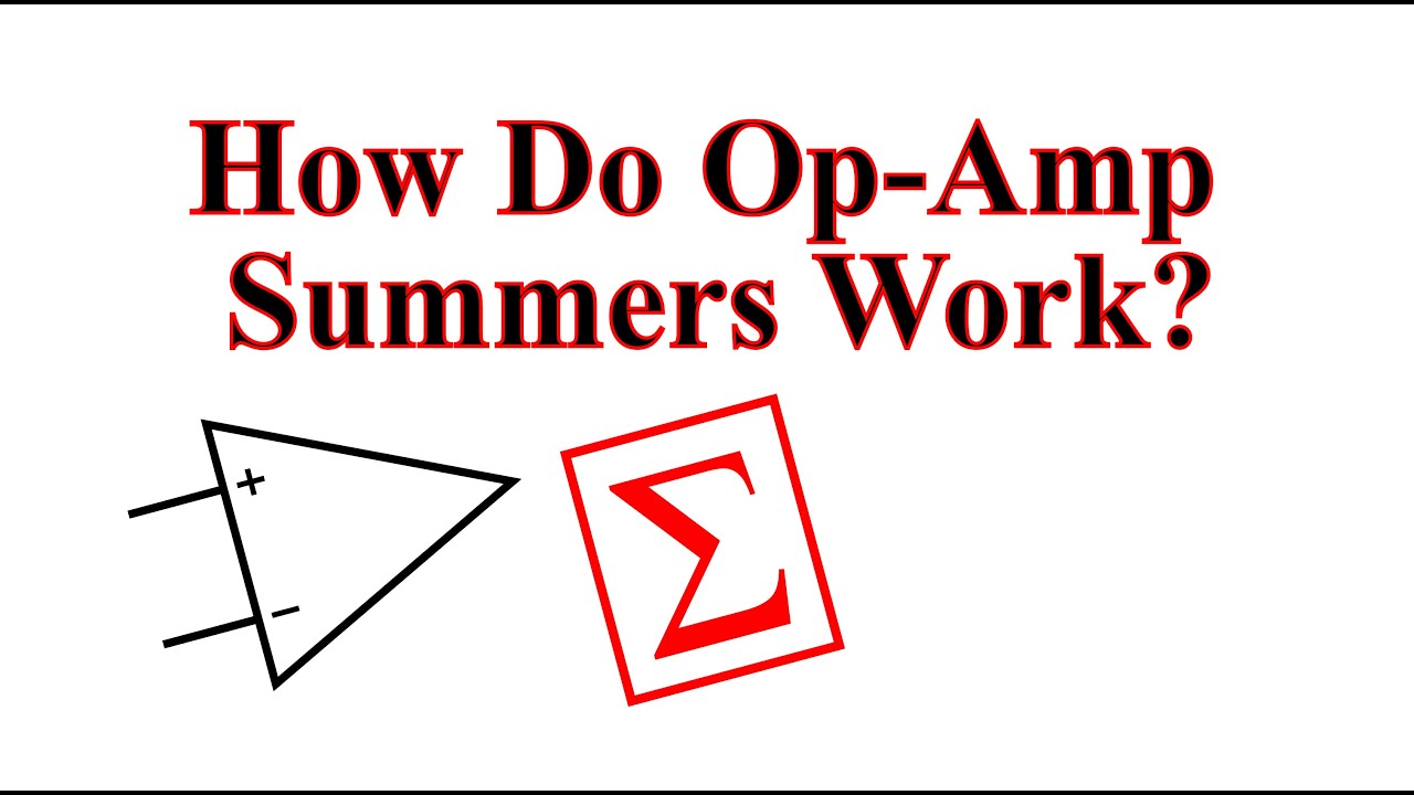 Op-amp Tutorial Series 6: The Inverting and Non-Inverting Summers