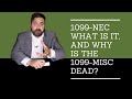 1099-NEC – What is it, and why is the 1099-Misc Dead?