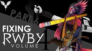 Fixing RWBY - Part 6: Volume 4 Response (Stream Part 2)