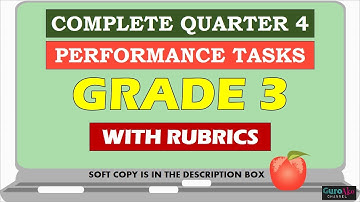 GRADE 3 COMPLETE QUARTER 4 PERFORMANCE TASKS WITH RUBRICS