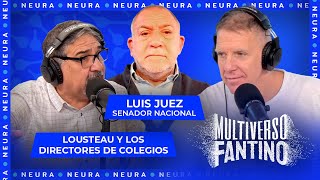 Lousteau y los directores de colegios, charla con Luis Juez (senador nacional) | Multiverso Fantino